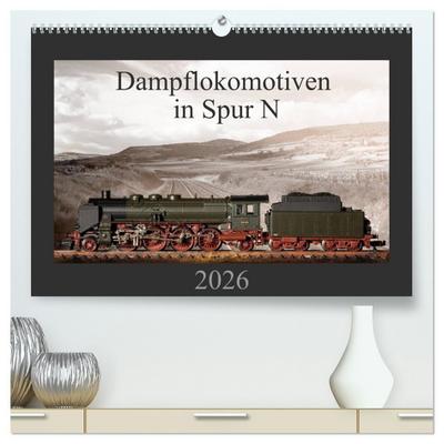 Dampflokomotiven in Spur N (hochwertiger Premium Wandkalender 2026 DIN A2 quer), Kunstdruck in Hochglanz