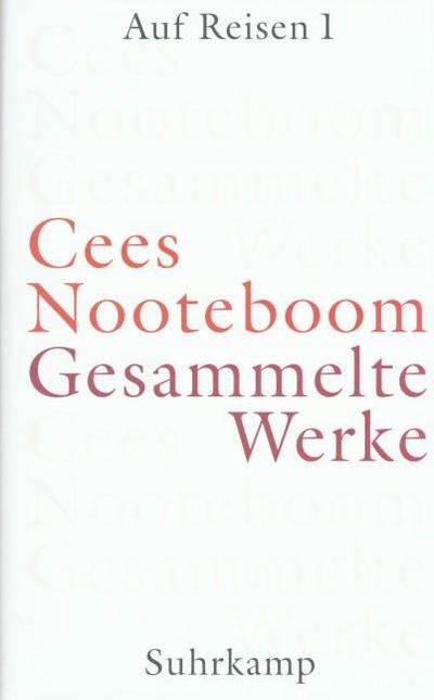 Gesammelte Werke: Auf Reisen 1