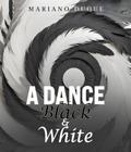 A Dance of Black and White