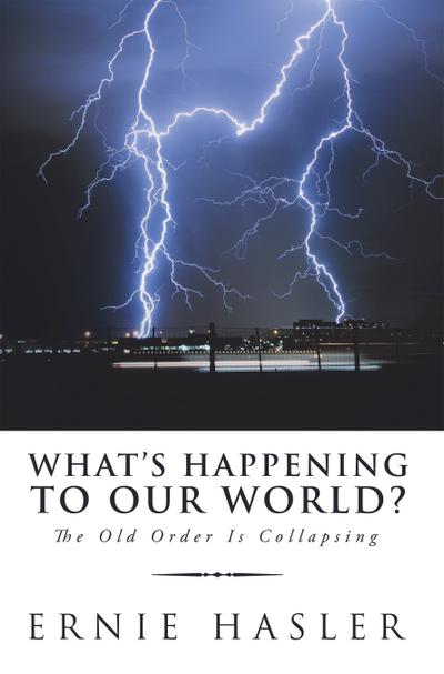 What’S Happening to Our World?