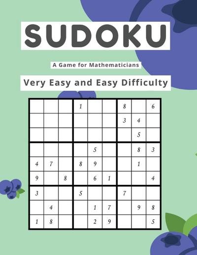 Sudoku A Game for Mathematicians Very Easy and Easy Difficulty