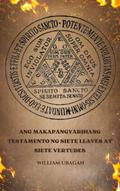 Ang Makapangyarihang Testamento ng Siete Llaves at Siete Vertudes