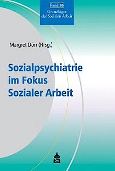 Sozialpsychiatrie im Fokus Sozialer Arbeit