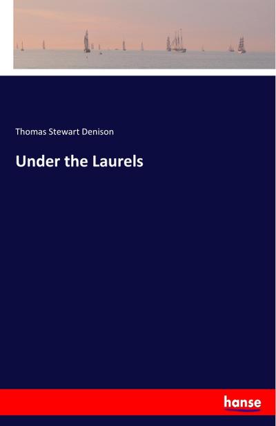 Under the Laurels
