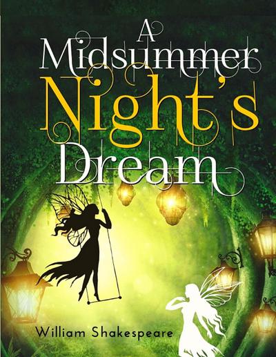 A Midsummer Night’s Dream