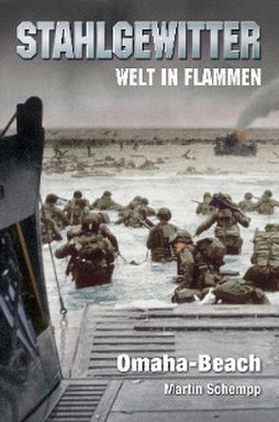 Stahlgewitter – Welt in Flammen: Omaha-Beach