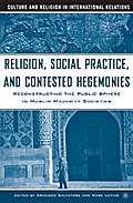 Religion, Social Practice, and Contested Hegemonies