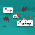 Poop and Monkeys