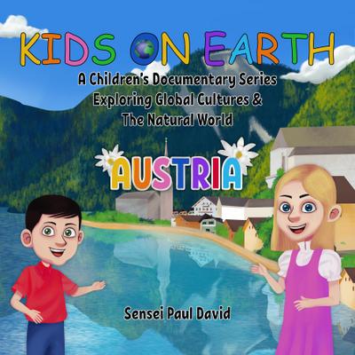Kids on Earth A Children’s Documentary Series Exploring Global Cultures & The Natural World   -   AUSTRIA
