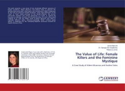 The Value of Life: Female Killers and the Feminine Mystique