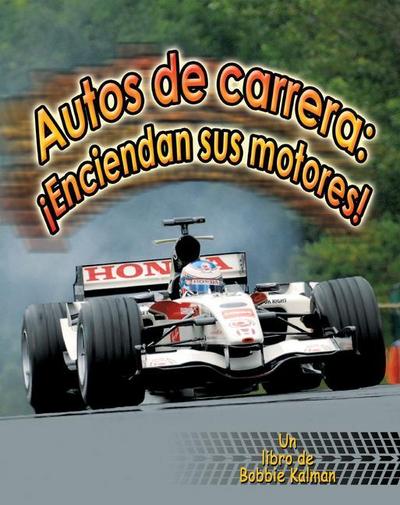 Autos de Carrera: ¡Enciendan Sus Motores! (Racecars: Start Your Engines!)