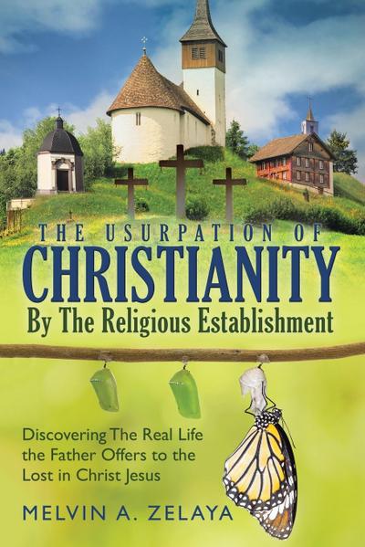 The Usurpation Of Christianity By The Religious Establishment