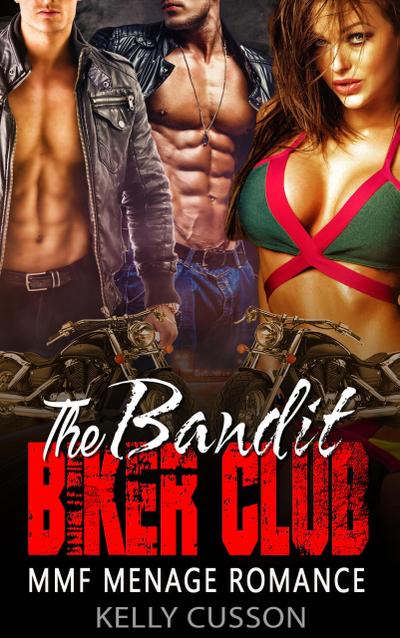 The Bandit  Biker Club - MMF Menage Romance