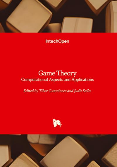 Game Theory - Computational Aspects and Applications