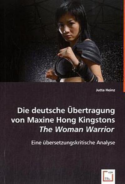 Die deutsche Übertragung von Maxine Hong Kingstons The Woman Warrior