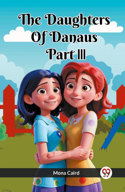 The Daughters Of Danaus Part III