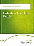 Lysbeth, a Tale of the Dutch - Henry Rider Haggard