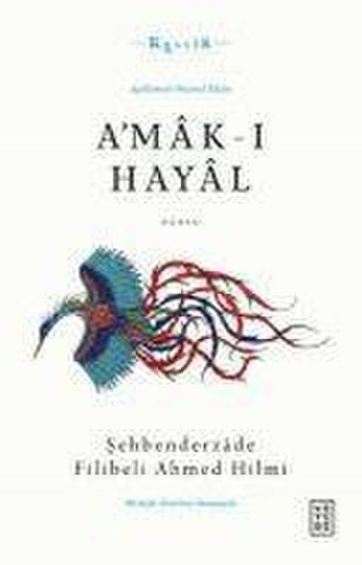Amak-i Hayal - Aciklamali Orijinal Metin