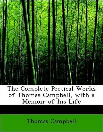 Campbell, T: Complete Poetical Works of Thomas Campbell, wit