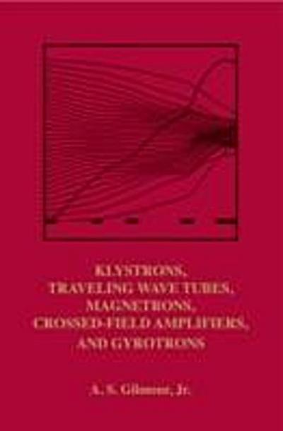 Klystrons, Traveling Wave Tubes, Magnetrons, Crossed-Field Amplifiers, and Gyrotrons