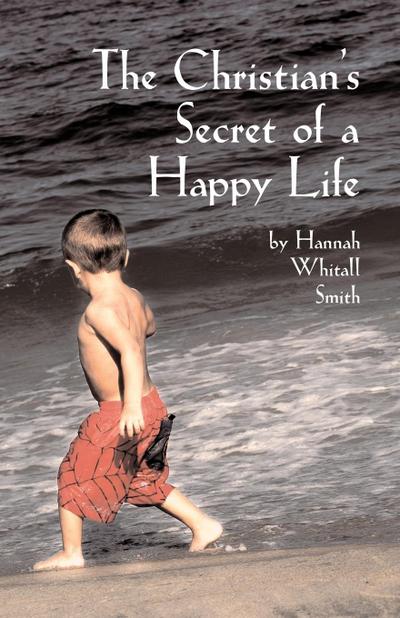 The Christian’s Secret of a Happy Life
