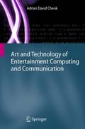 Art and Technology of Entertainment Computing and 