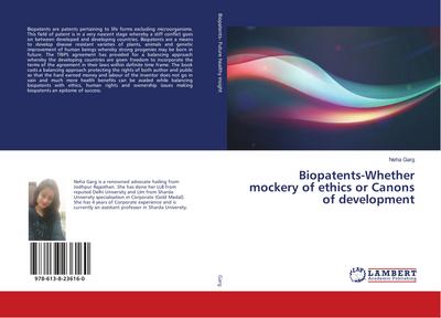 Biopatents-Whether mockery of ethics or Canons of development