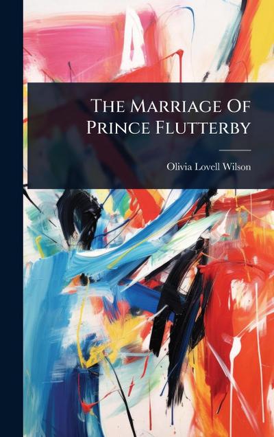 The Marriage Of Prince Flutterby