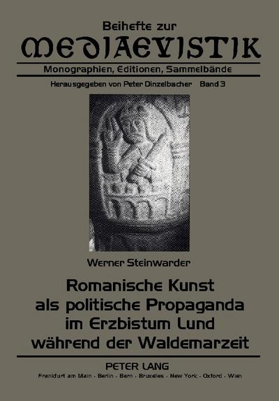 Romanische Kunst als politische Propaganda im Erzbistum Lund während der Waldemarzeit