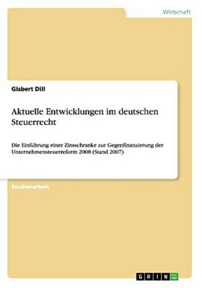 Aktuelle Entwicklungen im deutschen Steuerrecht