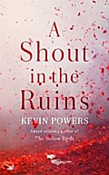 A Shout in the Ruins