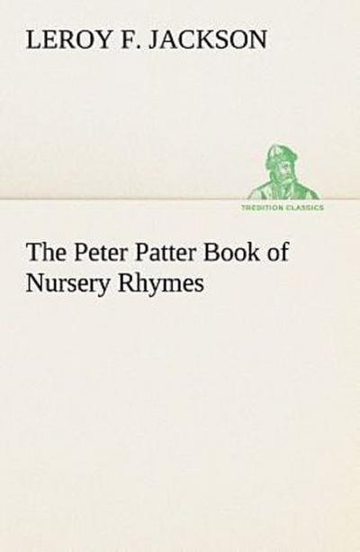 The Peter Patter Book of Nursery Rhymes
