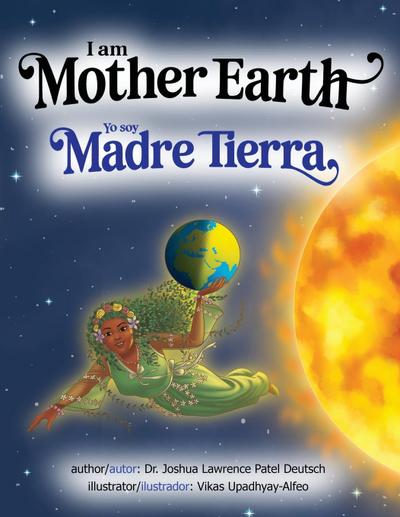 I am Mother Earth Yo soy Madre Tierra