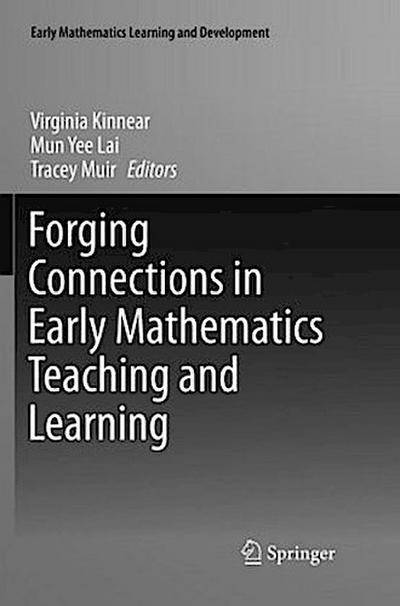 Forging Connections in Early Mathematics Teaching and Learning