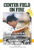 Center Field on Fire