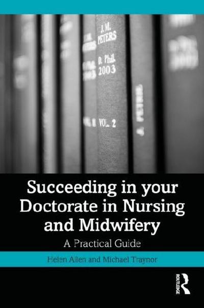 Succeeding in your Doctorate in Nursing and Midwifery