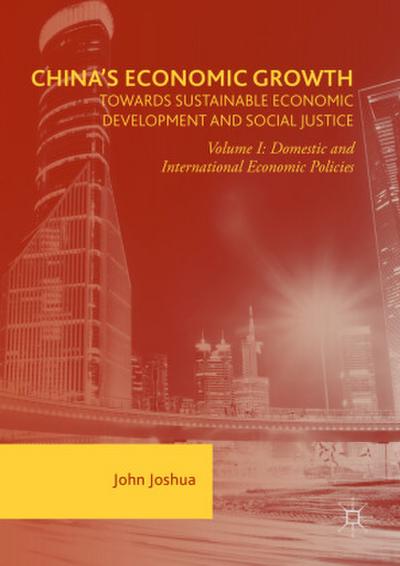 China’s Economic Growth: Towards Sustainable Economic Development and Social Justice