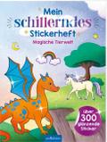 Mein schillerndes Stickerheft - Magische Tierwelt von Marie Zippel | sonst. Bücher