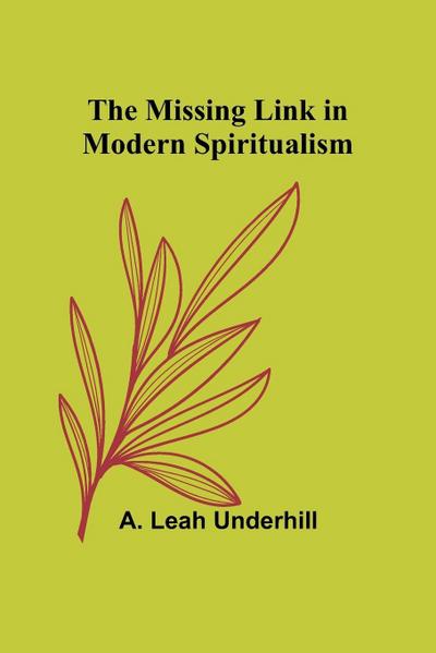 The Missing Link in Modern Spiritualism