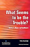 What Seems to be the Trouble?