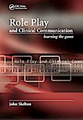 Role Play and Clinical Communication