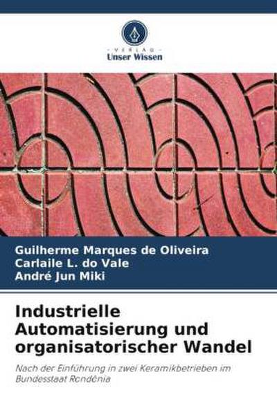 Industrielle Automatisierung und organisatorischer Wandel