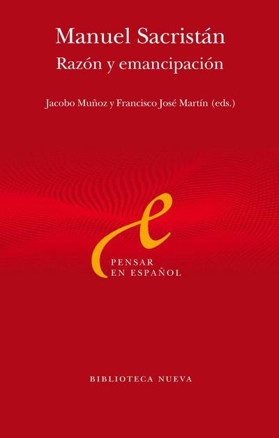 Manuel Sacristán : razón y emancipación