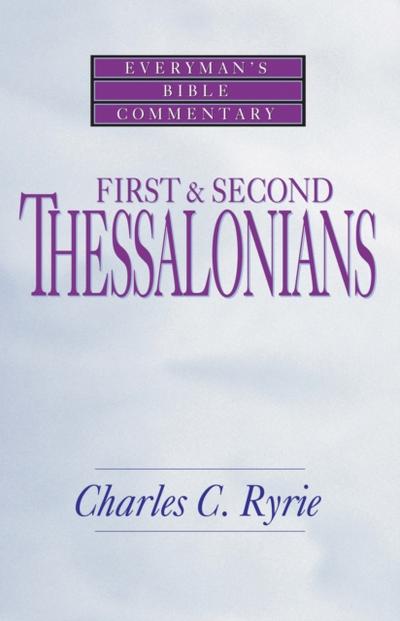 First & Second Thessalonians- Everyman’s Bible Commentary