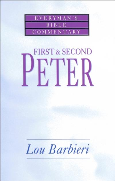First & Second Peter- Everyman’s Bible Commentary
