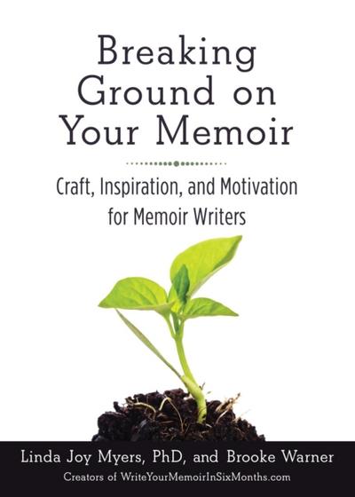 Breaking Ground on Your Memoir