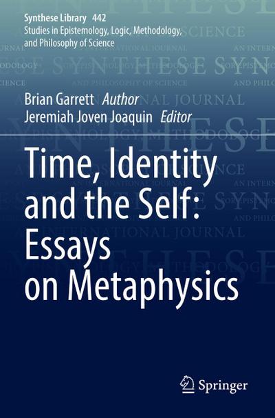 Time, Identity and the Self: Essays on Metaphysics
