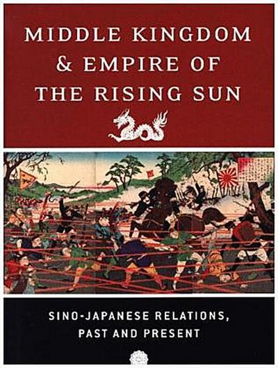 Middle Kingdom and Empire of the Rising Sun