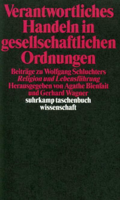 Verantwortliches Handeln in gesellschaftlichen Ordnungen