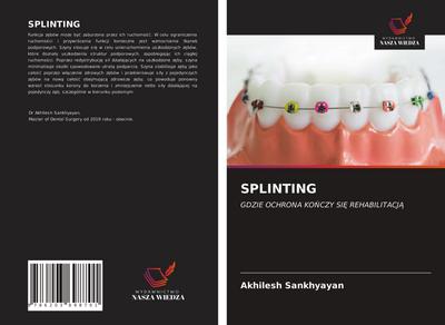 SPLINTING